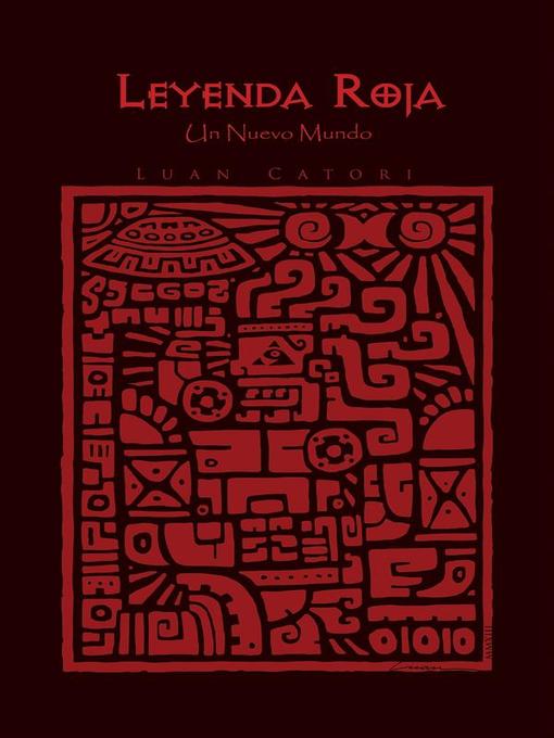 Title details for Leyenda Roja by Luis Antonio Carrillo Torres - Available